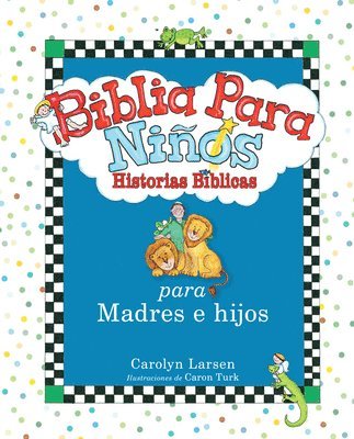 bokomslag Biblia Para Niños: Historias Para Madres E Hijos