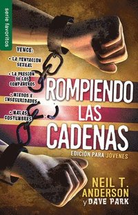 bokomslag Rompiendo Las Cadenas, Edición Para Jóvenes - Serie Favoritos