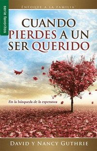 bokomslag Cuando Pierdes a Un Ser Querido - Serie Favoritos