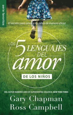 Gary Chapman - Los 5 Lenguajes del Amor de Los Niños (Revisado) - Serie Favoritos, Häftad