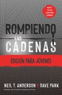 bokomslag Rompiendo Las Cadenas, Edición Para Jóvenes