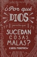 bokomslag ¿Por Qué Dios Permite Que Ocurran Cosas Malas? - Apologética Para Niños Y Preadolescentes Cristianos Sobre El Sufrimiento