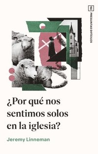 bokomslag ¿Por Qué Nos Sentimos Solos En La Iglesia?