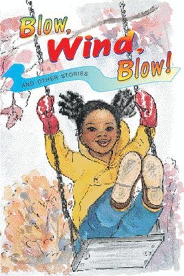 Blow, Wind, Blow! and Other Stories Level 4