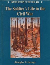 bokomslag The Soldier's Life in the Civil War