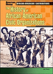 bokomslag The History of African-American Civic Organizations