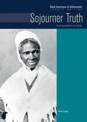 Peter Krass, Heather Lehr Wagner - Sojourner Truth, Inbunden