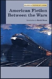 bokomslag American Fiction Between the Wars
