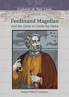 Ferdinand Magellan and the Quest to Circle the Globe 1