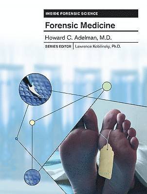 Howard S. Adelman, Howard C. Adelman, Lawrence Kobilinsky - Forensic Medicine, Inbunden