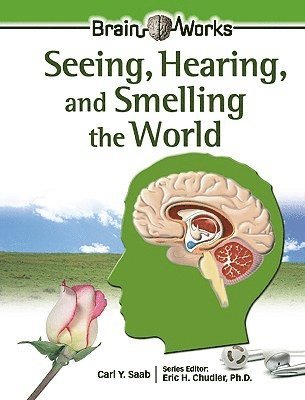 Seeing, Hearing, and Smelling the World 1