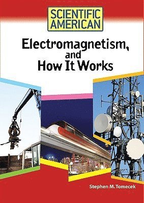 bokomslag Electromagnetism, and How It Works