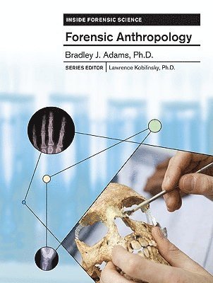 Bradley Adams, Bradley J. Adams - Forensic Anthropology, Inbunden