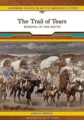 John P. Bowes, Paul C. Rosier - Trail of Tears, Inbunden
