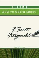 bokomslag Bloom's How to Write About F. Scott Fitzgerald