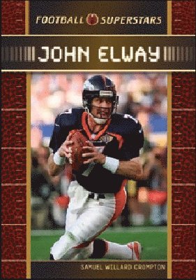 Samuel Willard Crompton - John Elway, Inbunden