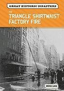 bokomslag The Triangle Shirtwaist Factory Fire