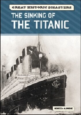 Rebecca Aldridge - Sinking of the Titanic, Inbunden
