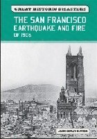 bokomslag The San Francisco Earthquake and Fire of 1906