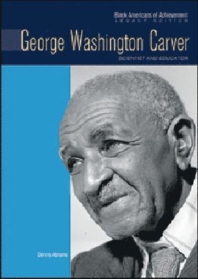 Dennis Abrams - George Washington Carver, Inbunden