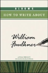 bokomslag Bloom's How to Write About William Faulkner