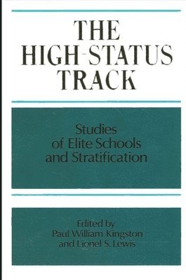 Paul W. Kingston, Lionel S. Lewis - High Status Track, Häftad