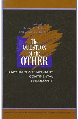Arleen B. Dallery, Charles E. Scott - Question of the Other, Inbunden