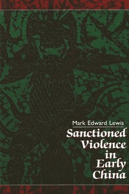 Sanctioned Violence in Early China 1