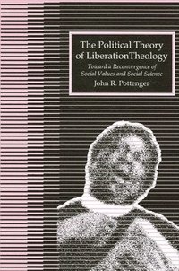 bokomslag The Political Theory of Liberation Theology