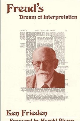 Ken Frieden - Freud's Dream of Interpretation, Inbunden