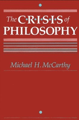 Michael H. McCarthy - Crisis of Philosophy, Häftad