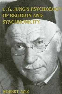 Robert Aziz - C. G. Jung's Psychology of Religion and Synchronicity, Häftad. Tillgänglighet: Tillfälligt slut