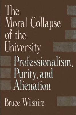 The Moral Collapse of the University 1