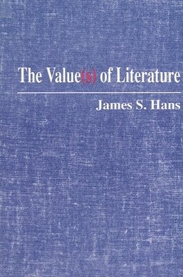 James S. Hans - Value(s) of Literature, Häftad