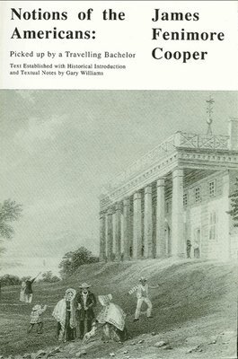 James Fenimore Cooper - Notions of the Americans, Häftad