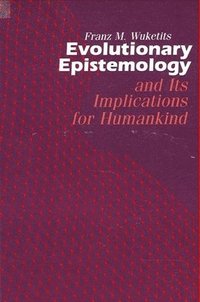 bokomslag Evolutionary Epistemology and its Implications for Humankind