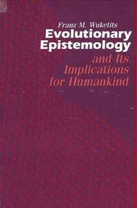 bokomslag Evolutionary Epistemology and its Implications for Humankind
