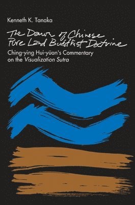 bokomslag The Dawn of Chinese Pure Land Buddhist Doctrine