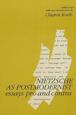 Clayton Koelb - Nietzsche as Postmodernist, Inbunden