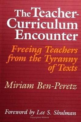 Miriam Ben-Peretz - Teacher-Curriculum Encounter, Inbunden