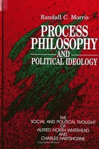 bokomslag Process Philosophy and Political Ideology