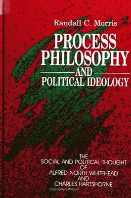 bokomslag Process Philosophy and Political Ideology