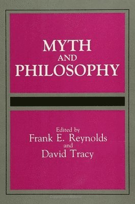 Frank E. Reynolds, David Tracy - Myth and Philosophy, Häftad