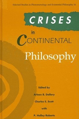 bokomslag Crises in Continental Philosophy