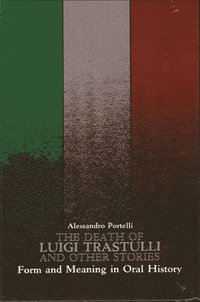 bokomslag The Death of Luigi Trastulli and Other Stories
