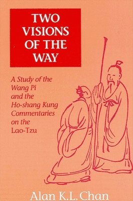 Alan K. L. Chan - Two Visions of the Way, Häftad