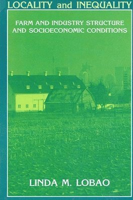 Linda M. Lobao - Locality and Inequality, Häftad