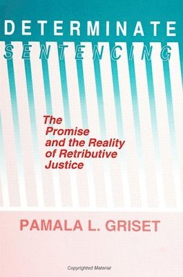 Pamala L. Griset - Determinate Sentencing, Häftad