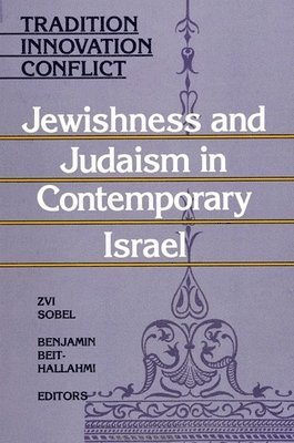Zvi Sobel, Benjamin Beit-Hallahmi - Tradition, Innovation, Conflict, Häftad