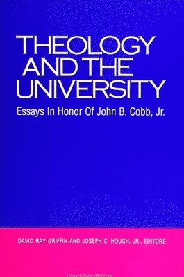 David Ray Griffin, Joseph C. Hough Jr. - Theology and the University, Häftad
